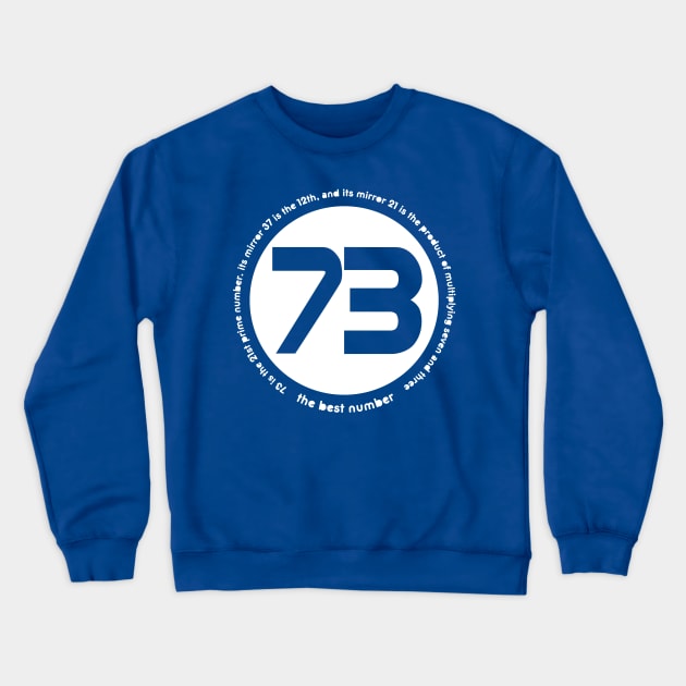 73 is the best number Crewneck Sweatshirt by danielasynner